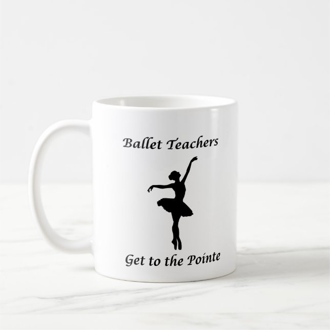 Caneca De Café Professores de Ballet Chegam à Ponta (Esquerda)