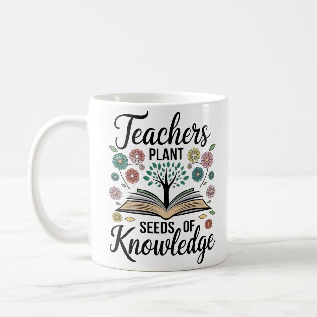 Caneca De Café "Professores plantam sementes do conhecimento (Esquerda)