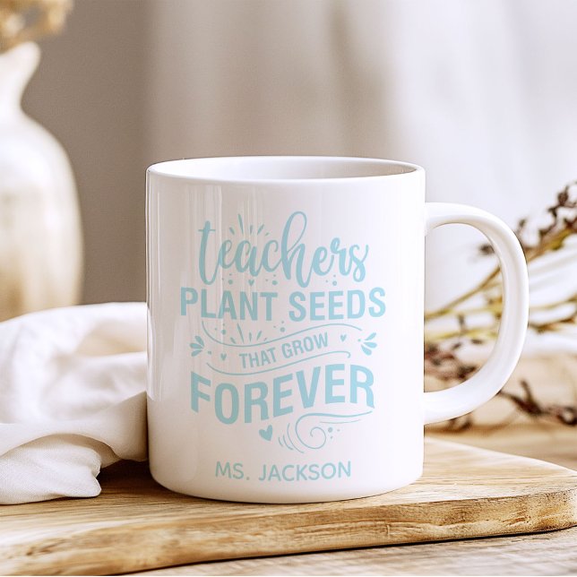 Caneca De Café Professores Plantam Sementes Que Crescem Para Semp (Criador carregado)