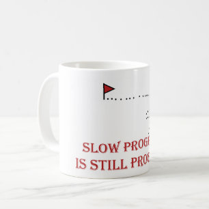 Caneca De Café progresso lento ainda é progresso