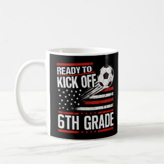 Caneca De Café Pronto para Chutar o 6º Ano Primeiro Dia de Aula