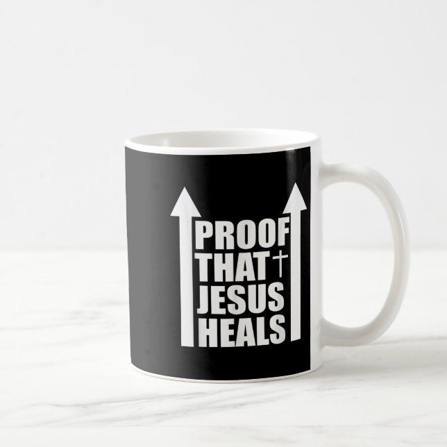 Caneca De Café Proof That Jesus Heals - I Am Healed - Christian  (Direita)
