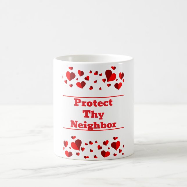 Caneca De Café Protect Thy Neighbor Coffee Mug (Centro)