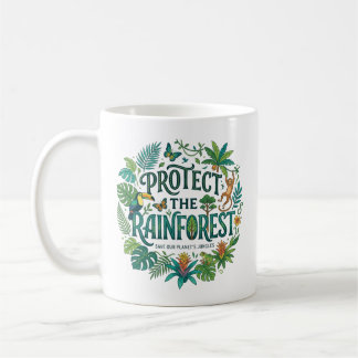 Caneca De Café Proteger a floresta tropical