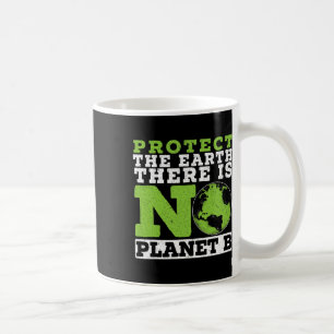 Caneca De Café Proteger A Terra Não Há Ambiente Do Planeta B