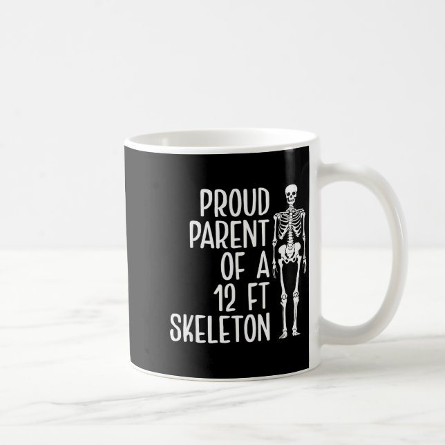 Caneca De Café Proud Parent Of A 12ft Skeleton Funny Family Quote (Direita)