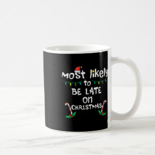 Caneca De Café Provavelmente Chegará Atrasado Na Família Xmas Eng