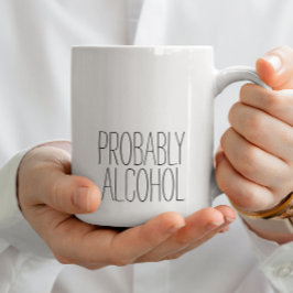 Caneca De Café Provavelmente é engraçado em álcool e humor sarcás