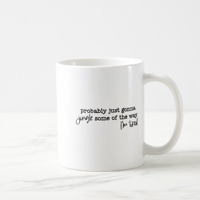 Caneca De Café Provavelmente Vou Só Tilintar Um Pouco Do Jeito Qu (Direita)