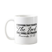Proverbs 31:30: Uma Mulher Que Fez O Senhor Mug