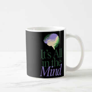 Caneca De Café Psiquiatria Tudo Está Na Mente Citação Do Cérebro