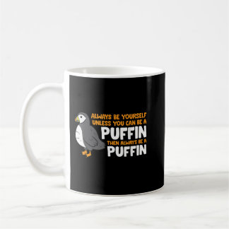 Caneca De Café Puffin Lover Sempre Seja Você Mesmo A Não Ser Que