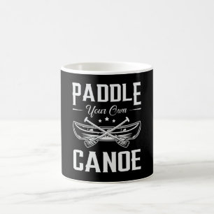 Caneca De Café Pule Seu Barco De Barcos De Canoa Engraçado
