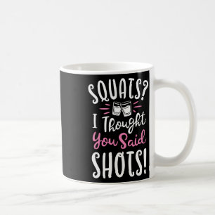Caneca De Café Quadrados Que Eu Pensei Que Você Disse Tiros Para 