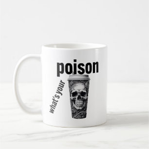 Caneca De Café Qual é o seu veneno?