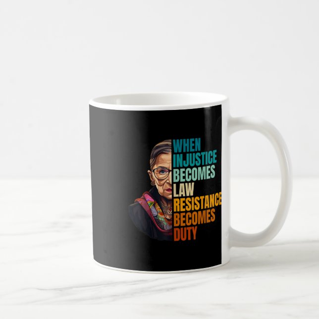 Caneca De Café Quando A Injustiça Se Torna Resistência À Lei Torn (Direita)
