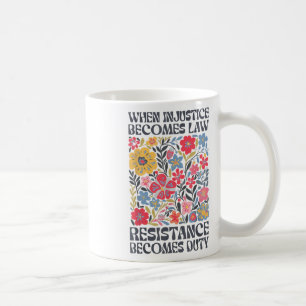 Caneca De Café Quando A Injustiça Se Torna Resistência À Lei Torn