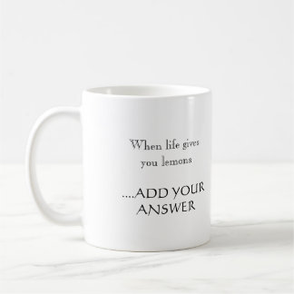Caneca De Café Quando a vida lhe der limões…