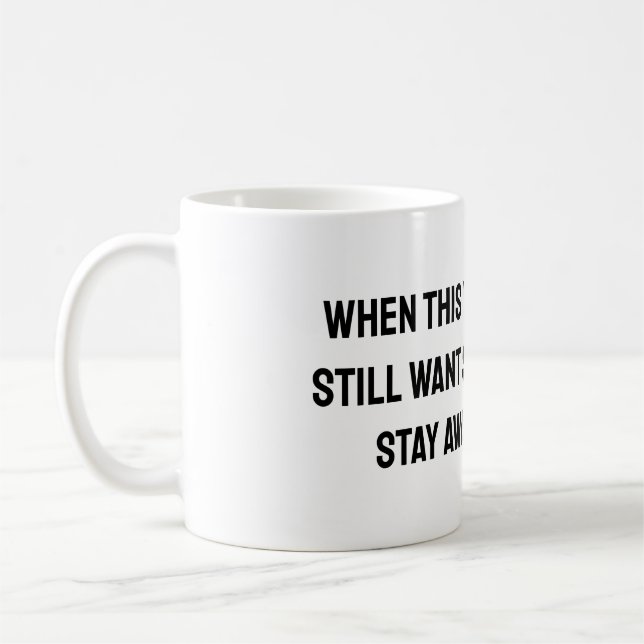 Caneca De Café Quando este vírus é mais de 2020 humor (Esquerda)