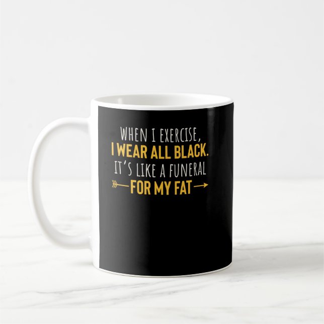 Caneca De Café Quando me exercito, Visto Toda Motivação Negra (Esquerda)