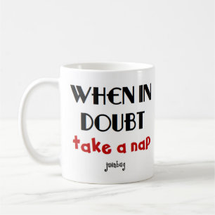 Caneca De Café quando na dúvida dormir