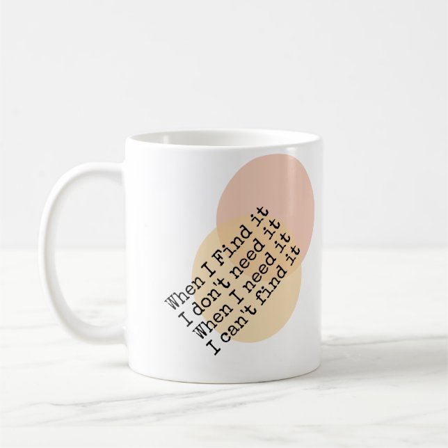 Caneca De Café Quando o encontrar, não preciso dele (Esquerda)