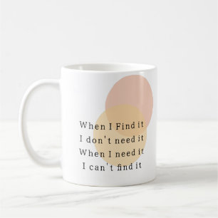 Caneca De Café Quando o encontrar, não preciso dele