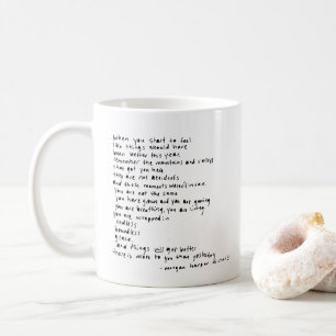 Caneca De Café quando você começa a sentir que as coisas deveri