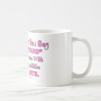 Caneca De Café Quando você diz o "atraso" alguém fere o copo de