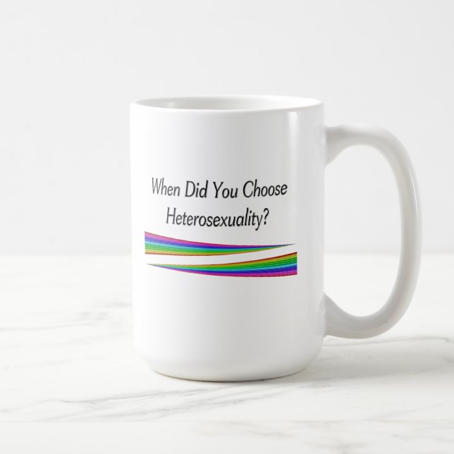 Caneca De Café Quando Você Escolheu Heterossexualidade? (Direita)