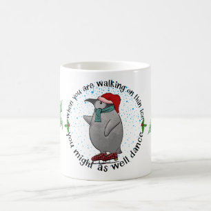Caneca De Café Quando você está caminhando no pinguim do gelo