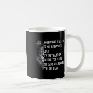 Caneca De Café Quando Você Está Morto Citação Divertida Sobre Stu