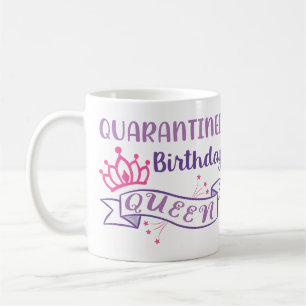 Caneca De Café Quarantine Birthday Queen Funny Personalizado Girl