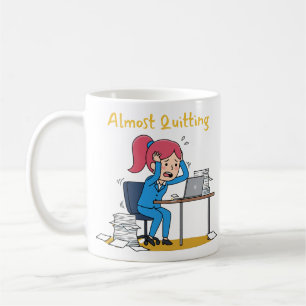 Caneca De Café Quase Desistindo Humor Esgotamento pelo Excesso de