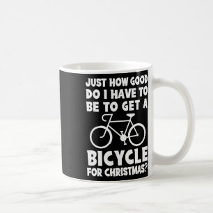 Caneca De Café Que Bom Eu Tenho Que Ser Para Fazer Uma Bicicleta 
