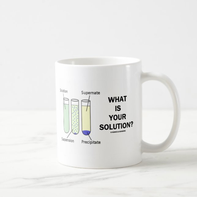 Caneca De Café Que é sua solução? (Humor da química) (Direita)