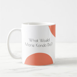 Caneca De Café Que Marie Kondo faria? Engraçado