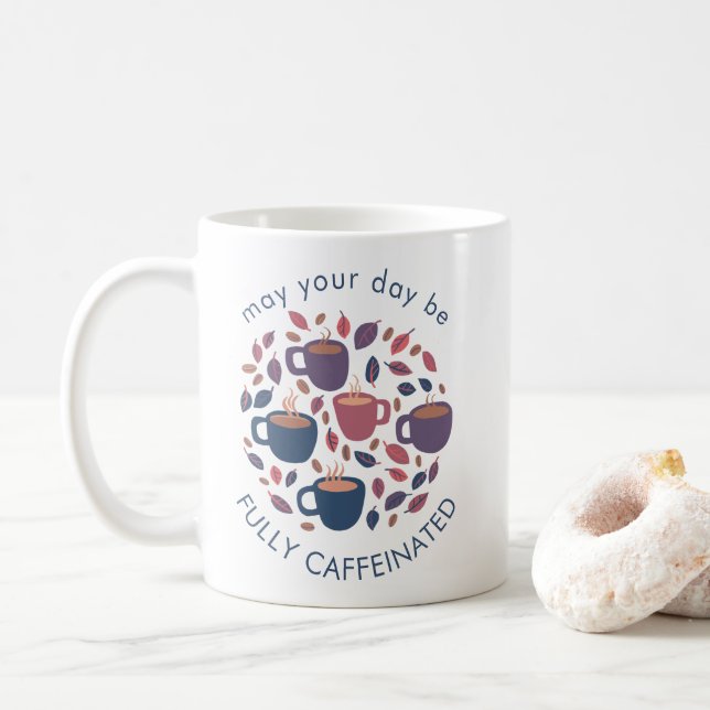CANECA DE CAFÉ QUE O SEU DIA POSSA SER PLENAMENTE CAFEINADO (Com Donut)