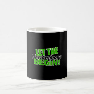 Caneca De Café Que os Shenanigans comecem