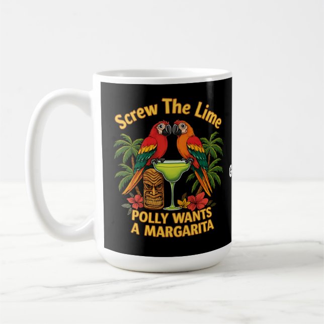 Caneca De Café Que se lixe o Limão Polly quer uma Margarita Engra (Esquerda)