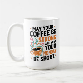 Caneca De Café Que Seu Café Seja Forte - Presente De Cafeína