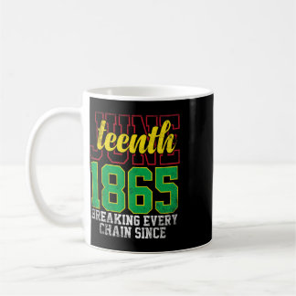 Caneca De Café Quebrando Todas as Correntes Desde 1865 Mulheres H