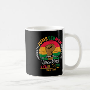 Caneca De Café Quebrando Todas As Correntes Desde 1865 Mulheres H