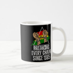 Caneca De Café Quebrando Todas As Correntes Desde 1865 Mulheres H