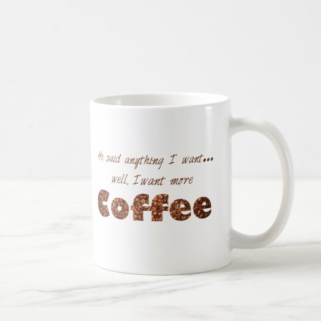 Caneca De Café Queira mais café (Direita)