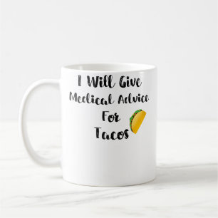 Caneca De Café Quem Dará Conselho Médico Para Tacos Médico Enferm