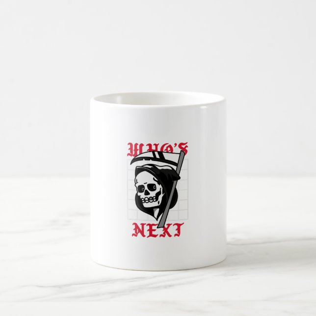 Caneca De Café Quem é o Próximo com a Morte (Centro)