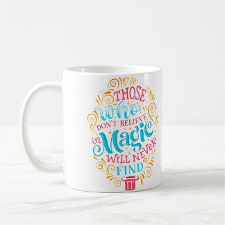 Caneca De Café Quem Não Acredita Em Magia Nunca A Encontrará