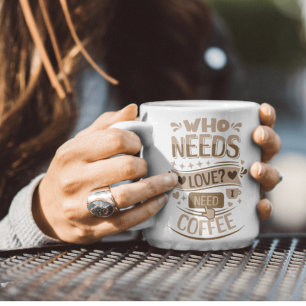 Caneca De Café Quem Precisa De Amor? Preciso de café