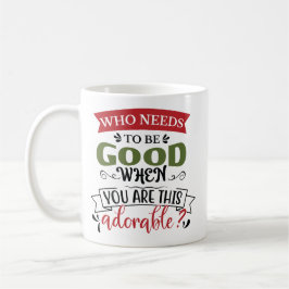 Caneca De Café Quem Precisa Ser Bonzinho Adorável